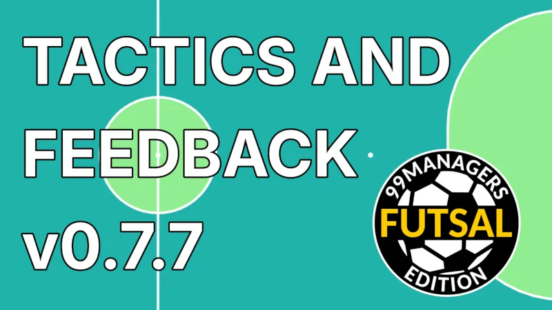 v0.7.7 First tactics adn match feedback